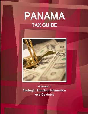 Book cover for Panama Tax Guide Volume 1 Strategic, Practical Information and Contacts