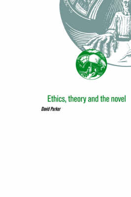 Book cover for Ethics, Theory and the Novel