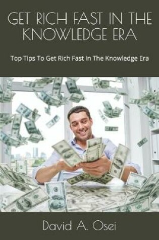 Cover of Get Rich Fast in the Knowledge Era