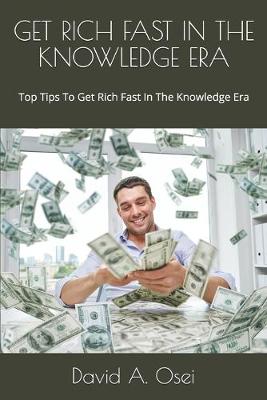 Book cover for Get Rich Fast in the Knowledge Era