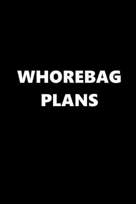 Book cover for 2020 Daily Planner Funny Theme Whorebag Plans 388 Pages