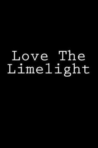 Cover of Love The Limelight