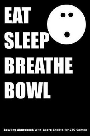 Cover of Eat Sleep Breathe Bowl