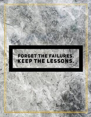 Book cover for Forget the failures. Keep the lessons.