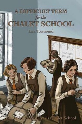 Cover of A Difficult Term for the Chalet School