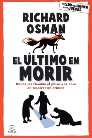 Cover of El Último En Morir: Una Novela del Club del Crimen de Los Jueves (Libro 4) / The Last Devil to Die