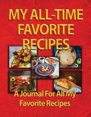 Book cover for My All-Time Favorite Recipes