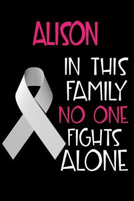 Book cover for ALISON In This Family No One Fights Alone