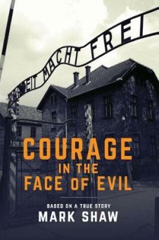 Cover of Courage in the Face of Evil