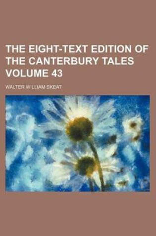 Cover of The Eight-Text Edition of the Canterbury Tales Volume 43