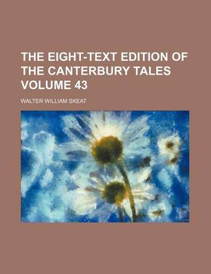 Book cover for The Eight-Text Edition of the Canterbury Tales Volume 43