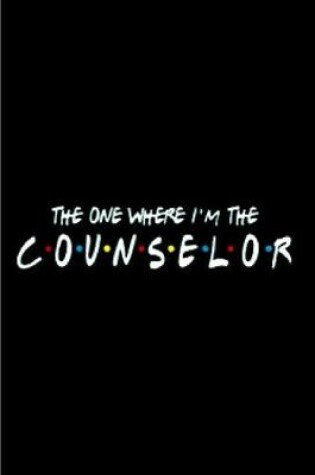 Cover of The one where I'm the counselor