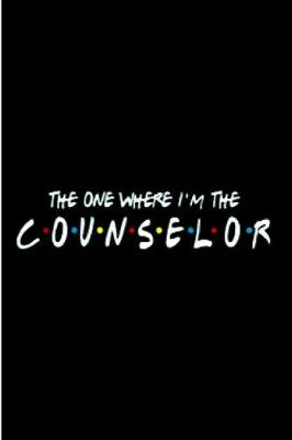 Book cover for The one where I'm the counselor