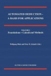 Book cover for Automated Deduction - A Basis for Applications Volume I Foundations - Calculi and Methods Volume II Systems and Implementation Techniques Volume III Applications