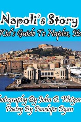 Cover of Napoli's Story---A Kid's Guide To Naples, Italy
