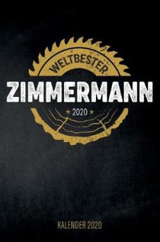 Cover of Weltbester Zimmermann 2020 - Kalender 2020