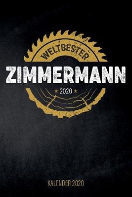 Book cover for Weltbester Zimmermann 2020 - Kalender 2020