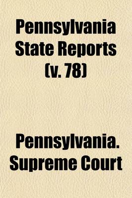 Book cover for Pennsylvania State Reports (Volume 78)