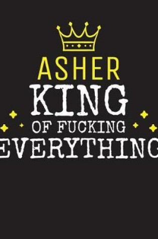 Cover of ASHER - King Of Fucking Everything