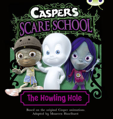 Book cover for Bug Club Turquoise A/1A Casper's Scare School: The Howling Hole 6-pack