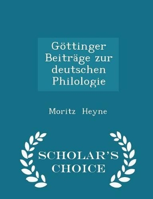 Book cover for Goettinger Beitrage Zur Deutschen Philologie - Scholar's Choice Edition