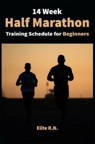 Cover of 14 Week Half Marathon Training Schedule for Beginners