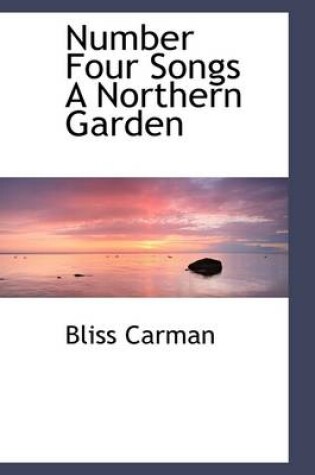Cover of Number Four Songs a Northern Garden