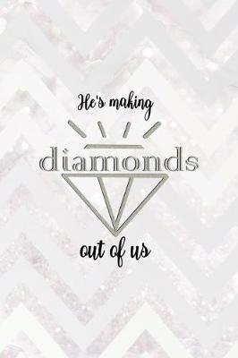 Book cover for He's Making Diamonds Out Of Us