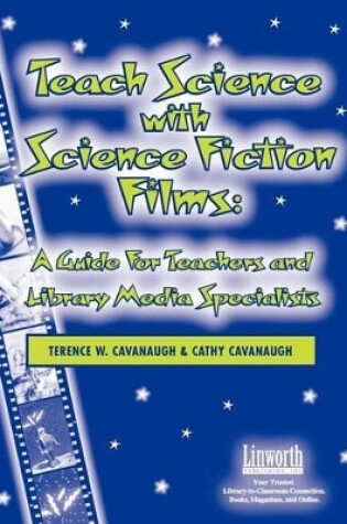 Cover of Teach Science with Science Fiction Films