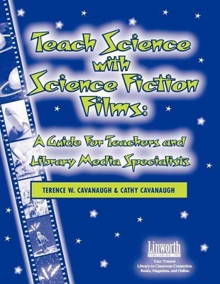 Book cover for Teach Science with Science Fiction Films