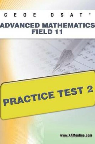 Cover of Ceoe Osat Advanced Mathematics Field 11 Practice Test 2