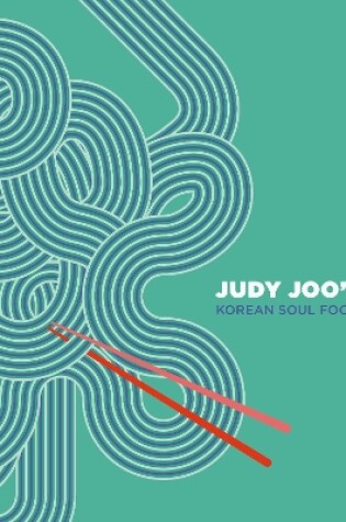 Cover of Judy Joo's Korean Soul Food