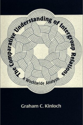 Cover of The Comparative Understanding Of Intergroup Relations