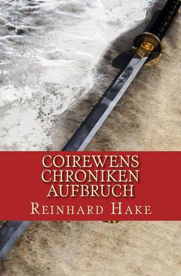 Book cover for Coirewens Chroniken - Aufbruch