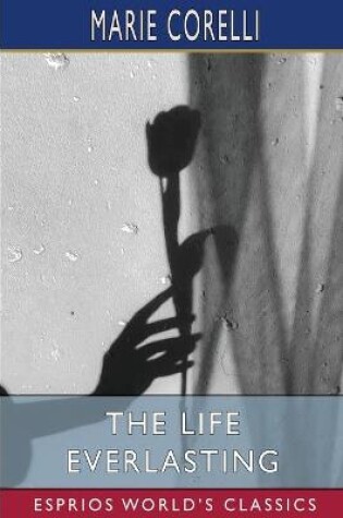 Cover of The Life Everlasting (Esprios Classics)