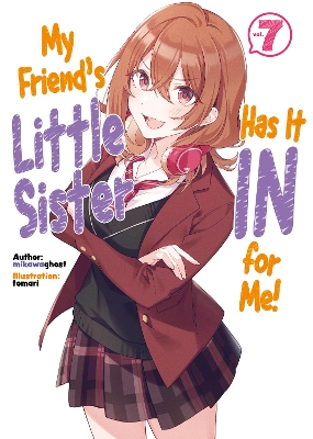 Cover of My Friend's Little Sister Has It In For Me! Volume 7