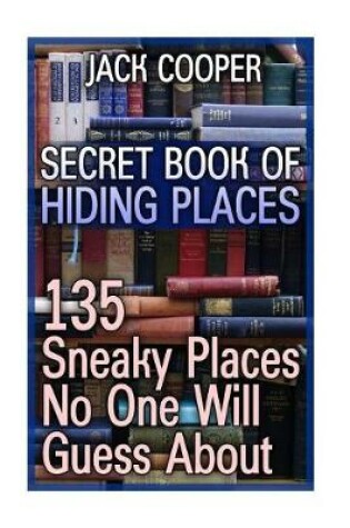 Cover of Secret Book Of Hiding Places