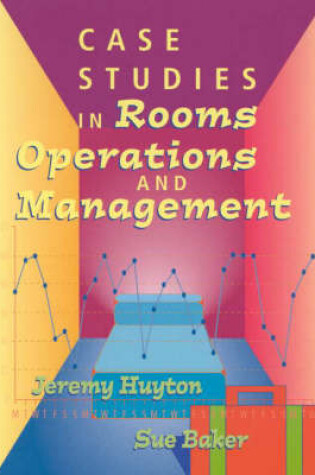 Cover of Case Studies in Rooms Operations and Management