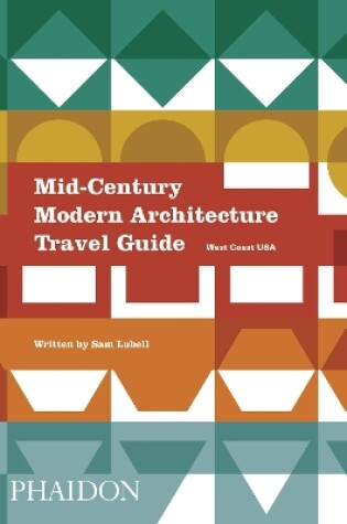 Cover of Mid-Century Modern Architecture Travel Guide: West Coast USA