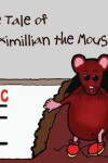 Book cover for The Tale of Maximillian the Mouse