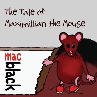 Cover of The Tale of Maximillian the Mouse