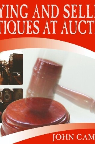 Cover of Buying and Selling Antiques at Auction