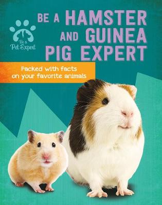 Cover of Be a Hamster and Guinea Pig Expert