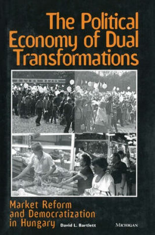 Cover of The Political Economy of Dual Transformations