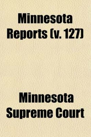 Cover of Minnesota Reports (Volume 127)