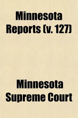 Book cover for Minnesota Reports (Volume 127)