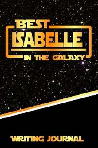 Cover of Best Isabelle in the Galaxy Writing Journal