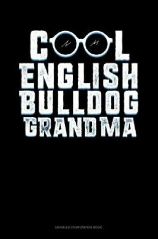 Cover of Cool English Bulldog Grandma