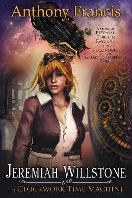 Book cover for Jeremiah Willstone and the Clockwork Time Machine