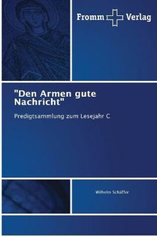 Cover of Den Armen gute Nachricht